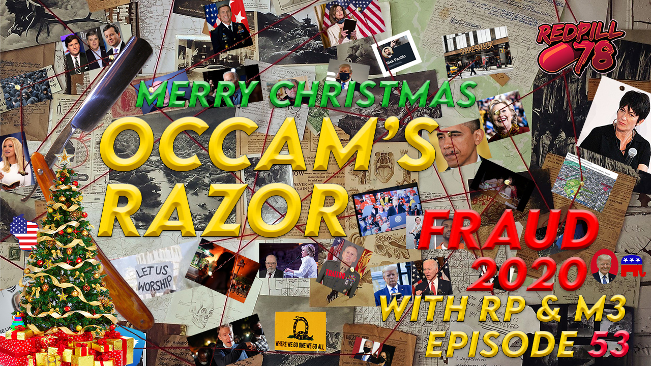 Occam's Razor Ep. 53 with RP & M3 - Christmas Eve 2020