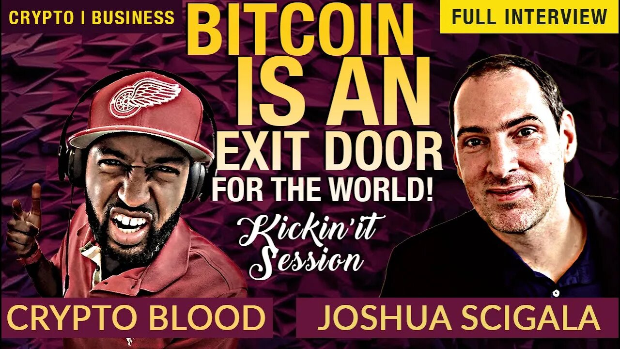 Exclusive Interview w/ Joshua Scigala - "Bitcoin is An Exit Door For The World Against Tyrannicals"