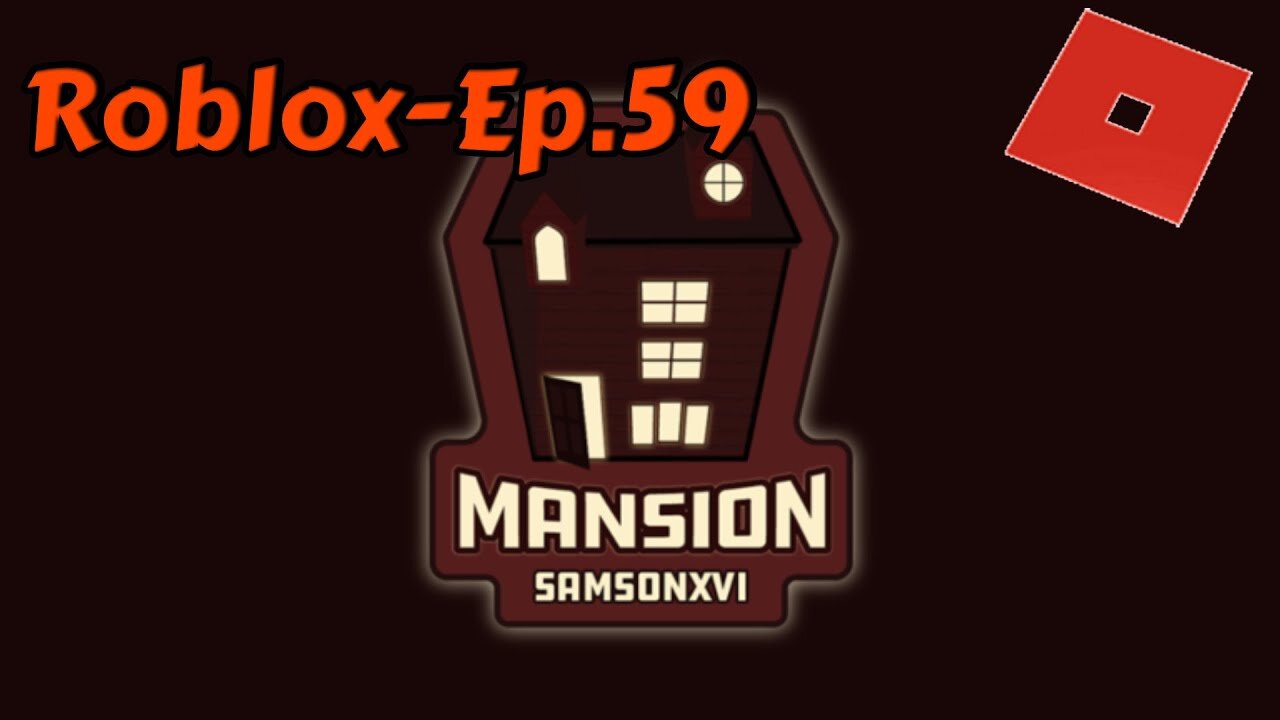 Roblox[Ep.59](Mansion)finally escaped crazy man slaughter