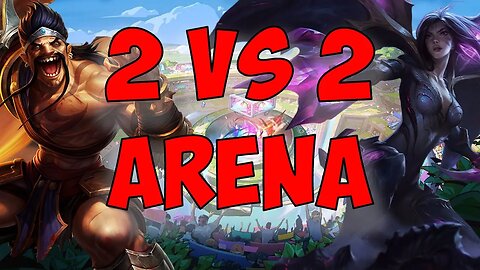 Playing for fun 2v2v2v2 Arena- League of Legends (No voice , just chat)