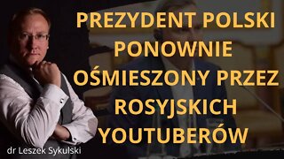 Prezydent Polski ponownie ośmieszony przez rosyjskich youtuberów | Odc. 610