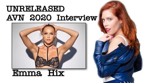 Raw and Never Before Seen! AVN 2020 Interview with Emma Hix