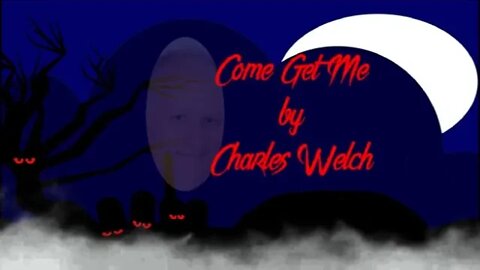 Come Get Me by Charles Welch