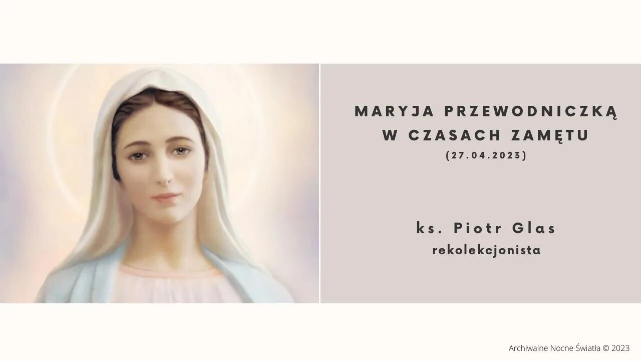 Maryja przewodniczką w czasach zamętu (27.04.2023)