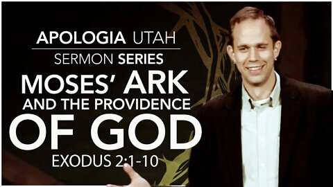 Moses' Ark and the Providence of God | Sermon 10/30/2022