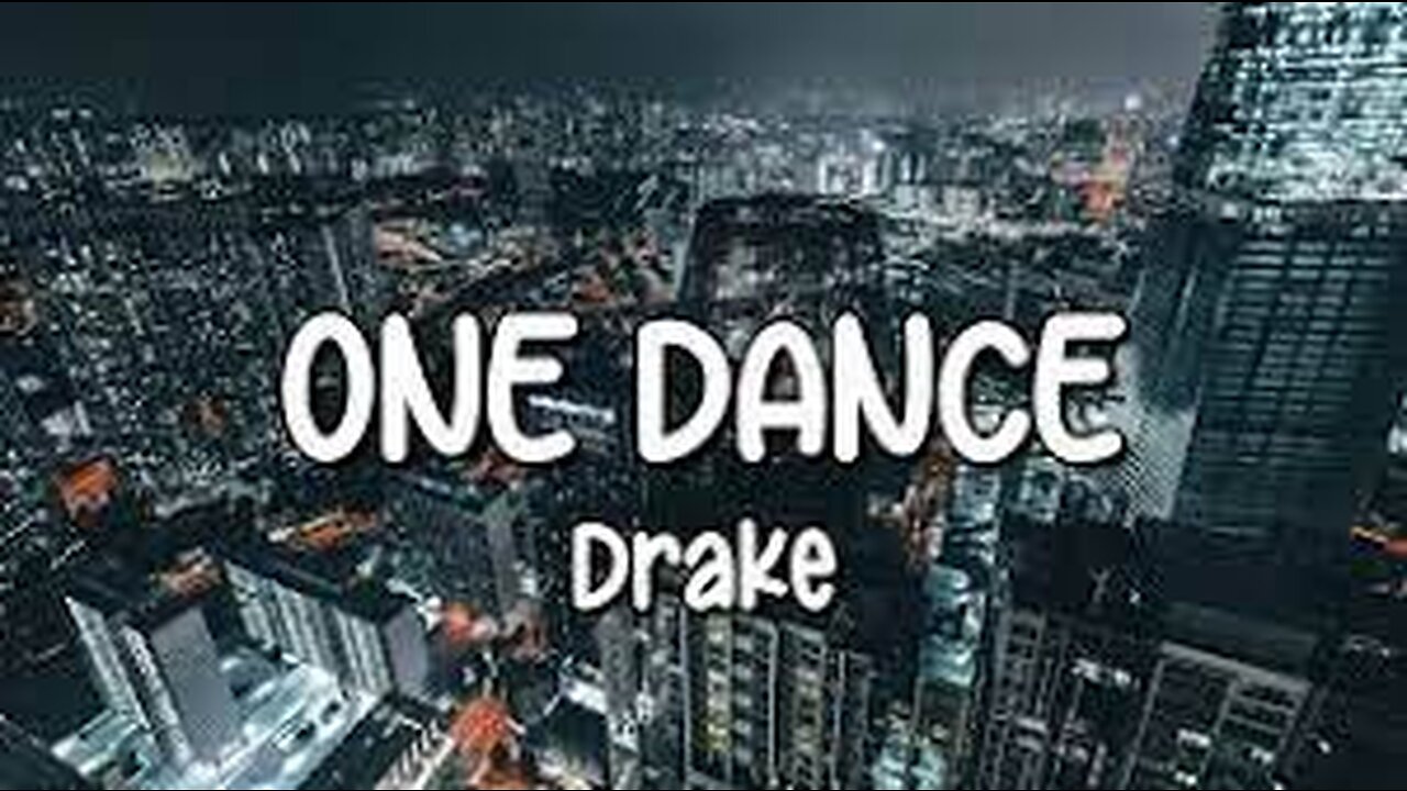 Drake ONE DANCE lyrics edits...