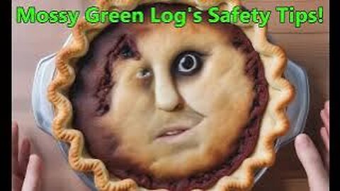 Mossy Green Log's Safety Tip #25!