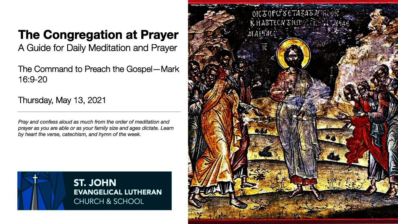 The Command to Preach the Gospel—The Congregation at Prayer for May 13, 2021