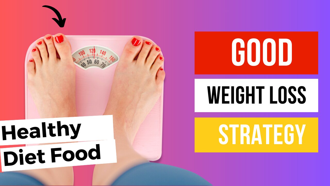 Good weight loss strategy for better result