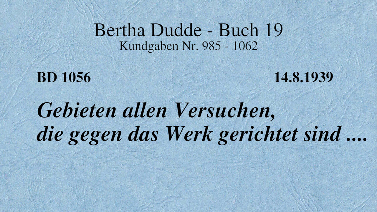 BD 1056 - GEBIETEN ALLEN VERSUCHEN, DIE GEGEN DAS WERK GERICHTET SIND ....