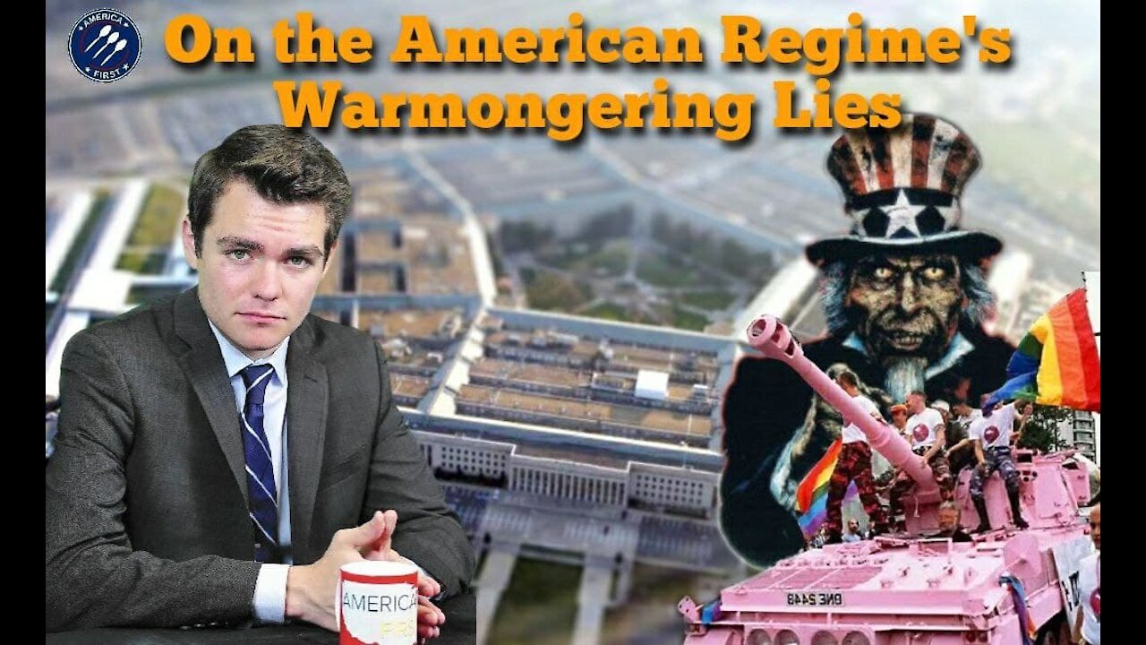 Nick Fuentes || On the American Regime's Warmongering Lies