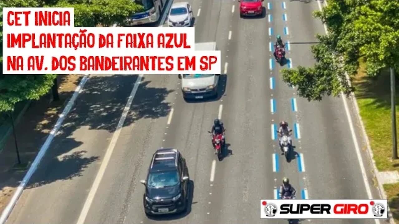 CET começa implantação da Faixa Azul na Av. dos Bandeirantes em São Paulo #CANALSUPERGIRO
