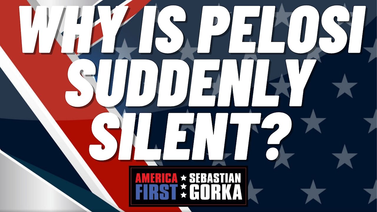 Why is Pelosi suddenly silent? Rep. Jim Jordan with Sebastian Gorka on AMERICA First