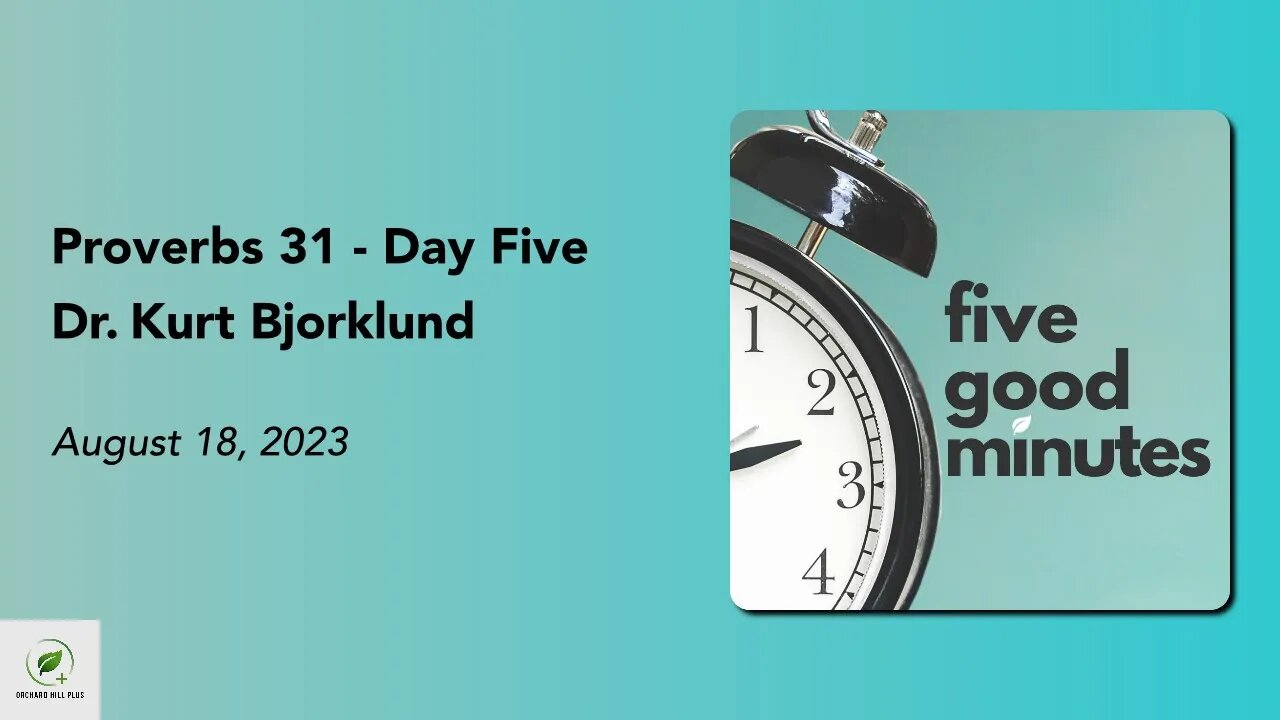 Proverbs 31 - Day Five | Five Good Minutes