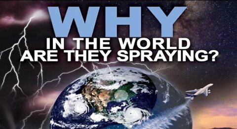 WHY in the World Are They Spraying? (2012)