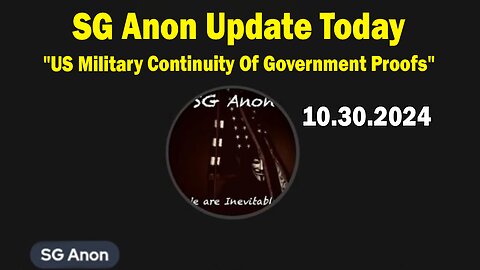 SG Anon, CaptKyle & MajFreddy Update Today Oct 30: "US Military Continuity Of Government Proofs"