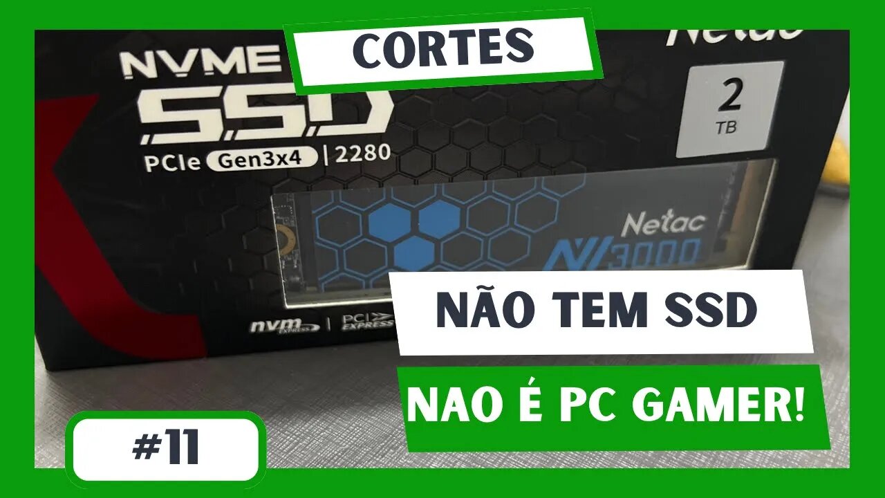 PC GAMER SEM SSD NAO EXISTE