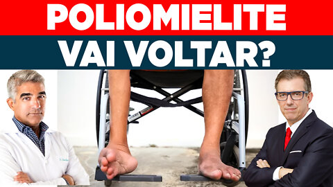 POLIOMIELITE VAI VOLTAR? | DR. EDIMILSON MIGOWSKI - FERNANDO BETETI