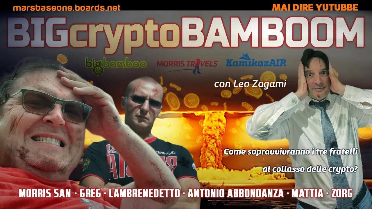 MAI DIRE YUTUBBE Presenta: BIG crypto BAMBOOM