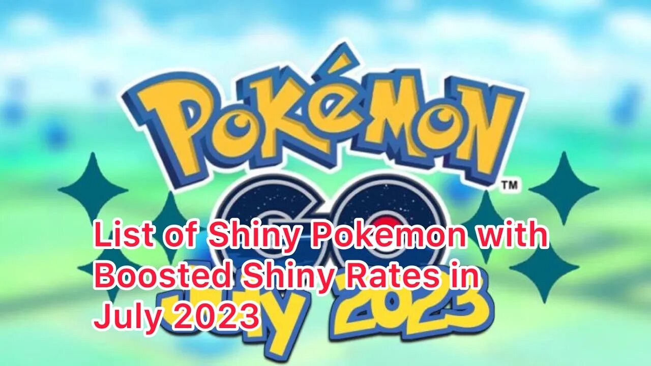 List of Shiny Pokemon with Boosted Shiny Rates in July 2023