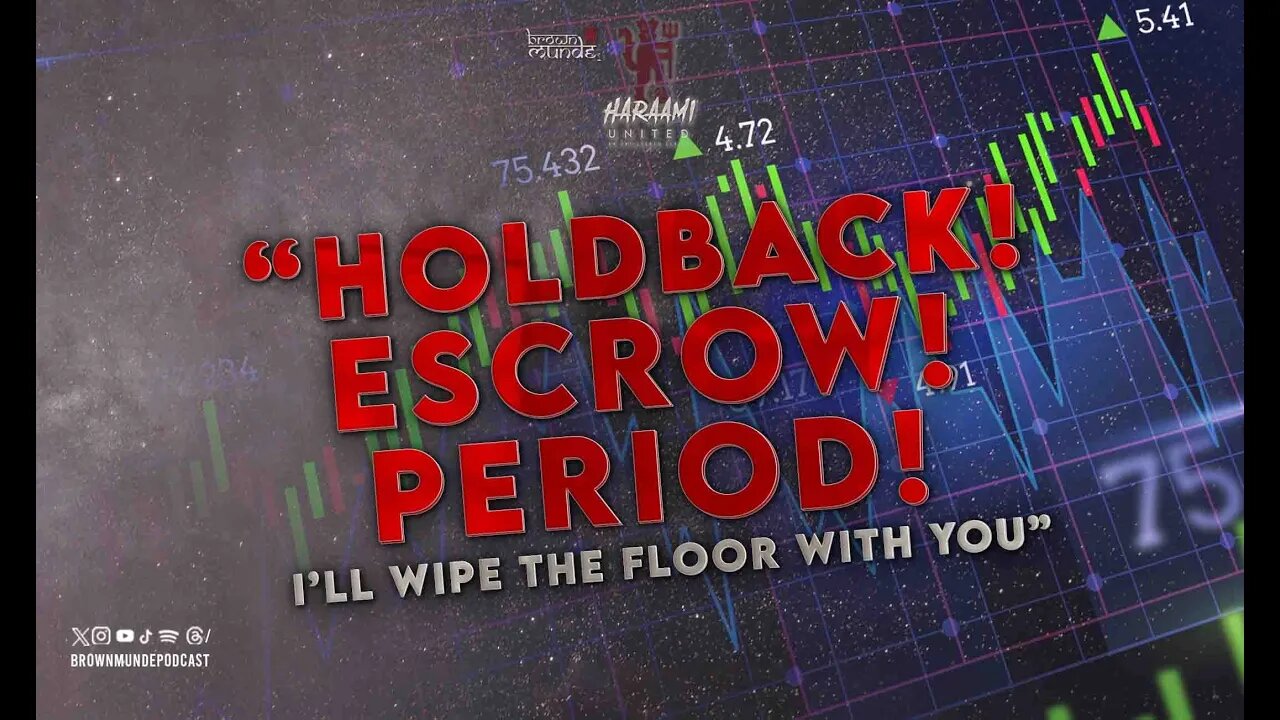 "HOLDBACK! ESCROW! PERIOD! I'LL WIPE THE FLOOR WITH YOU!" - Haraami Ep 29