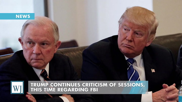 Trump Continues Criticism Of Sessions, This Time Regarding FBI