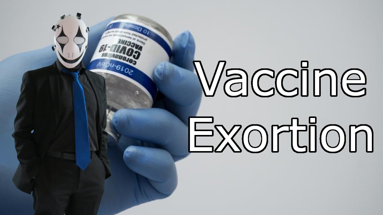 Vaccine Extorsion