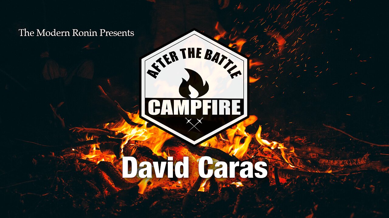 David Caras | After the Battle Campfire | Modern Ronin