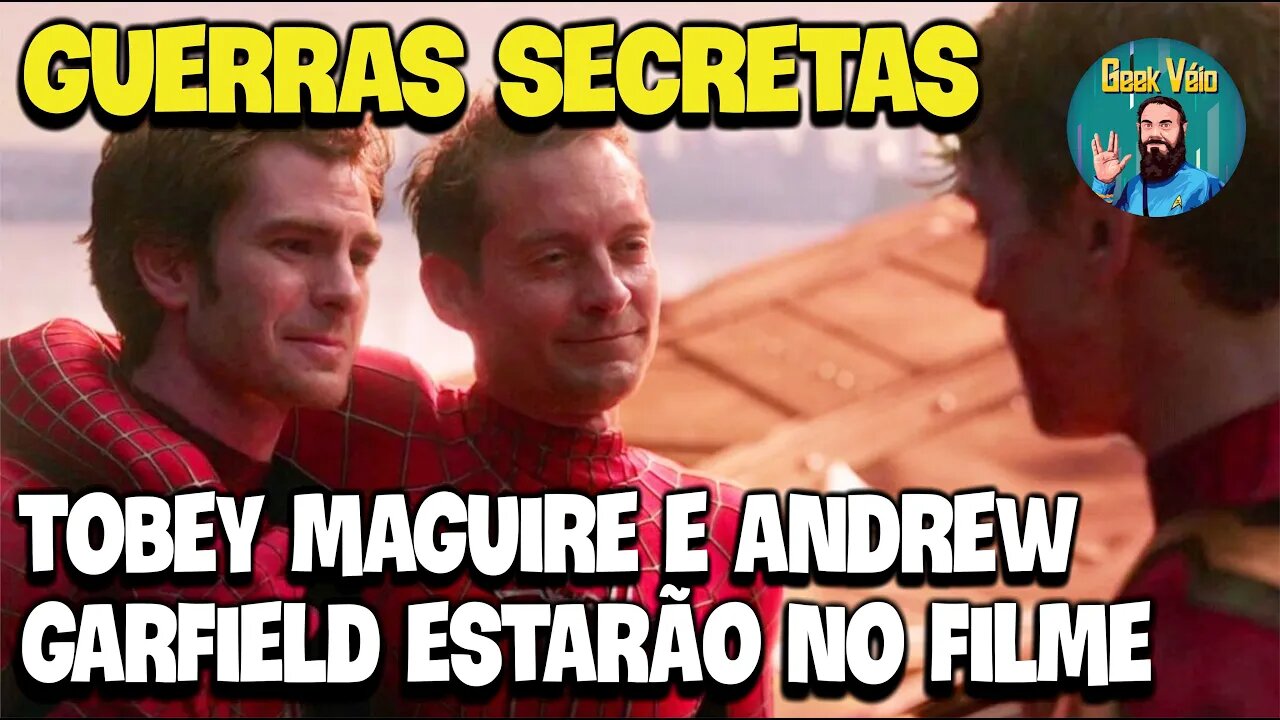 Tobey Maguire e Andrew Garfield Estarão em Vingadores: Guerras Secretas