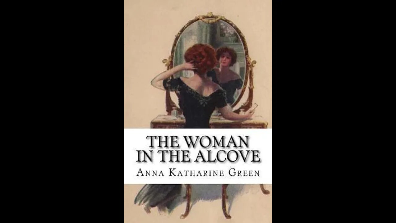 The Woman in the Alcove by Anna Katharine Green - Audiobook