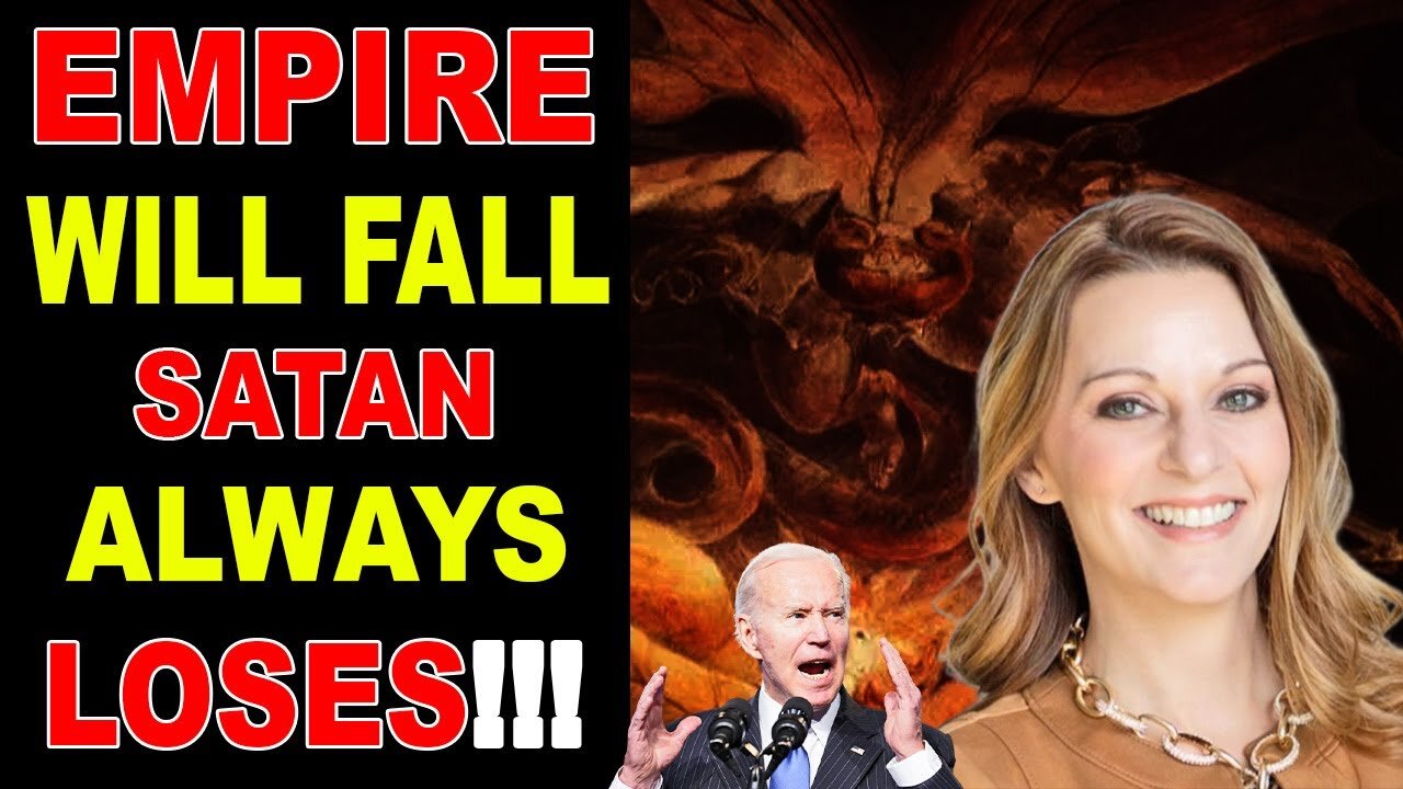 [EMPIRE WILL FALL] SATAN ALWAYS LOSES - JULIE GREEN PROPHETIC WORD - TRUMP NEWS