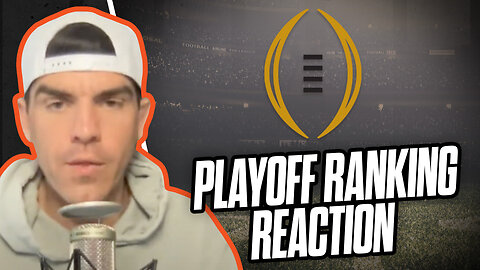 College Football Playoff Ranking REACTION