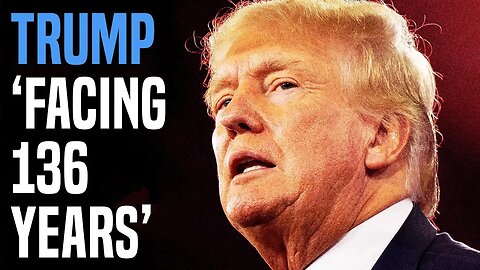 Donald Trump "facing 136 years in prison"