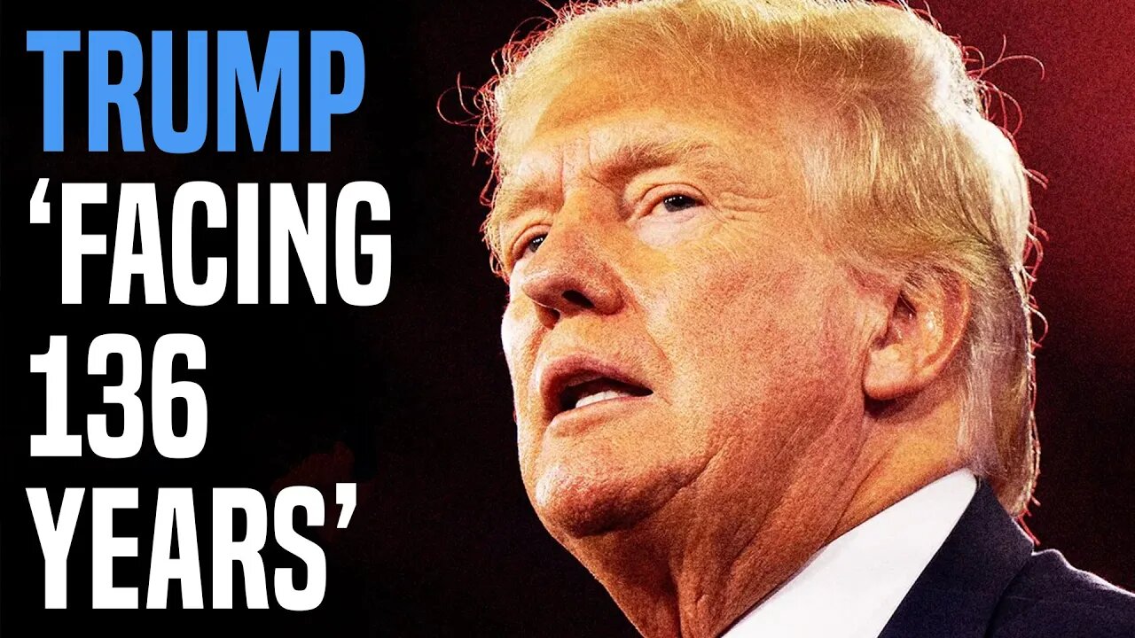 Donald Trump "facing 136 years in prison"