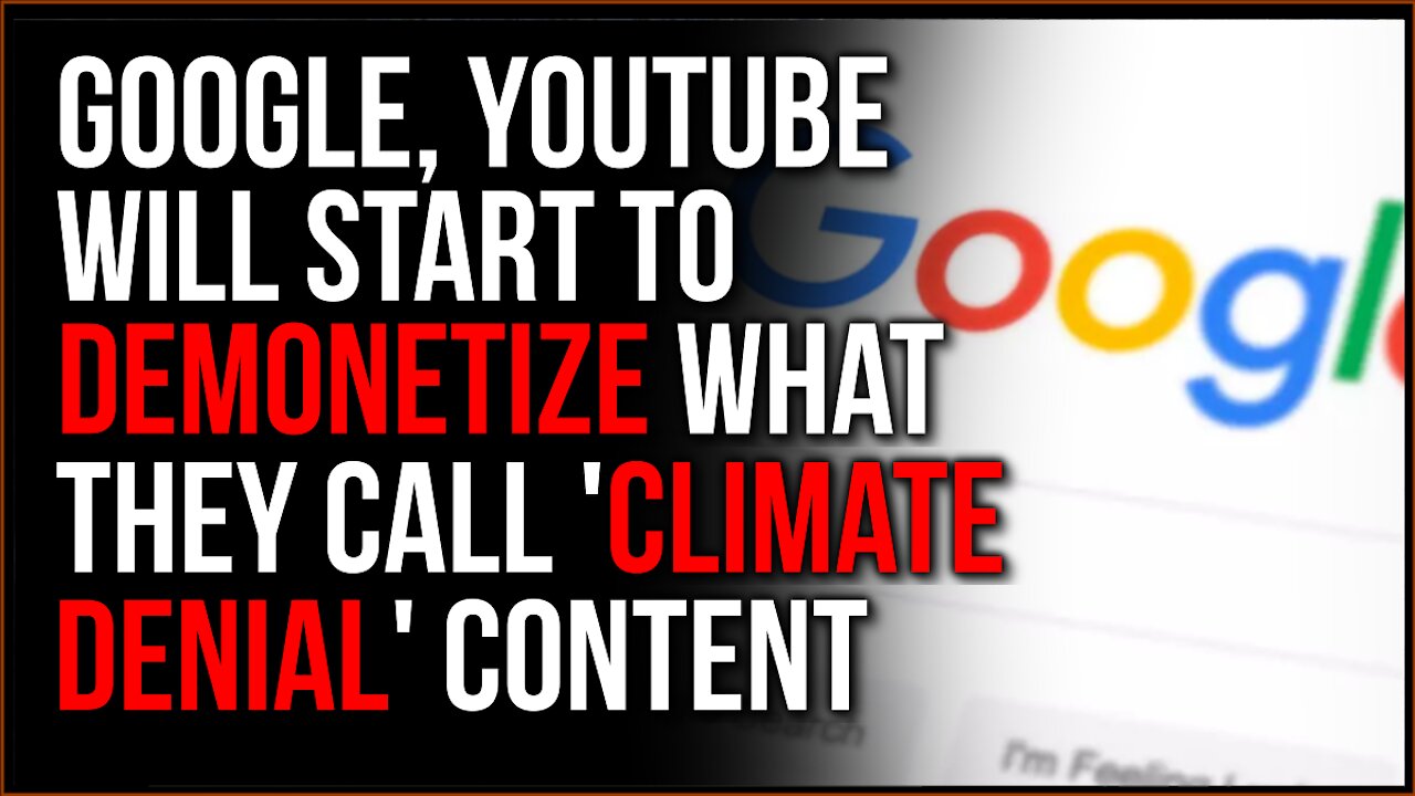 Google And YouTube Will Start Demonetizing What They Call 'Climate Denial'