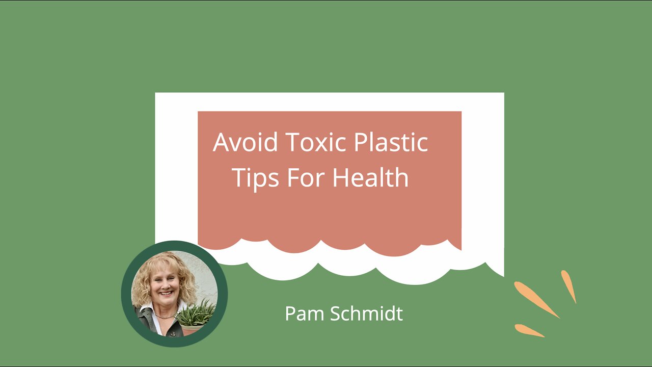 Avoid Toxic Plastic - Plastic and Endocrine Pt 2