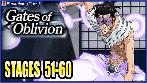 Senkaimon: Gates of Oblivion - Stages 51-60