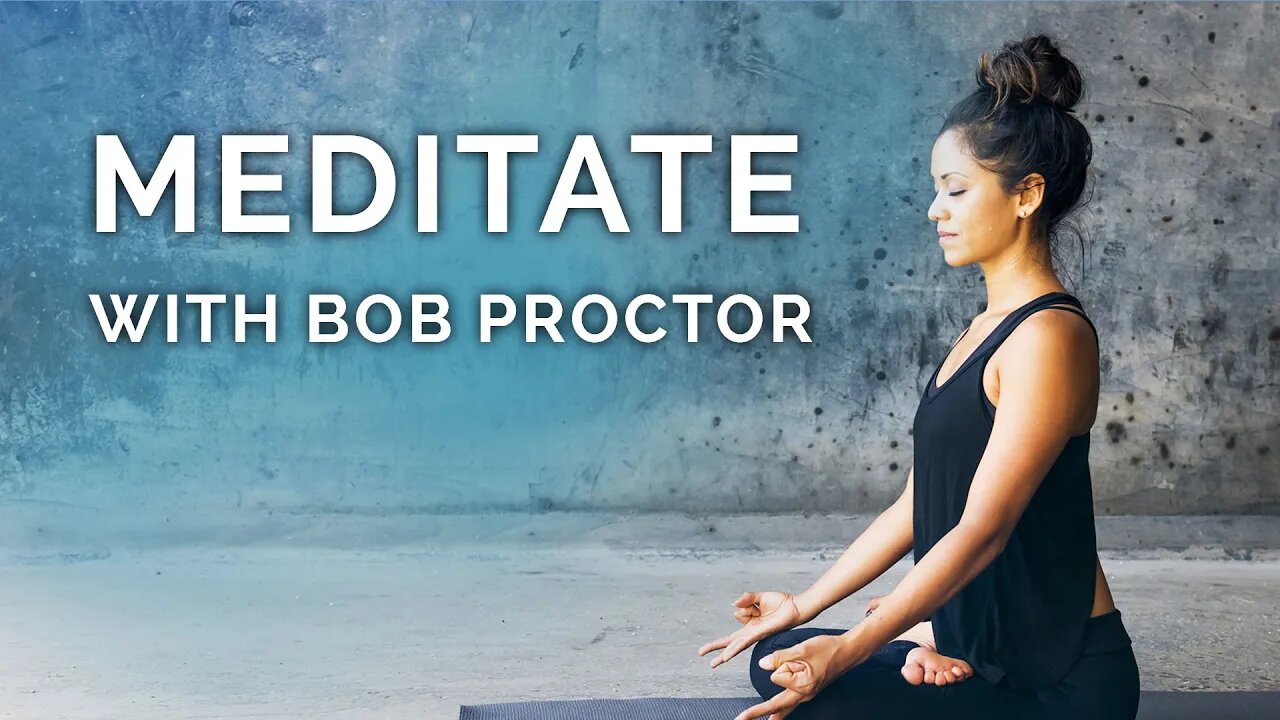 Meditate and Relax with Bob Proctor