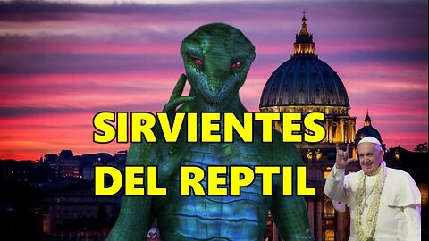 Sirvientes del reptil