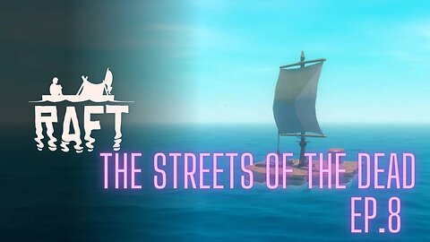 Raft: Episode 8, BIG FISH!!