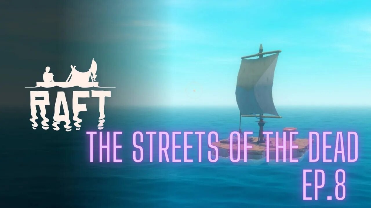 Raft: Episode 8, BIG FISH!!