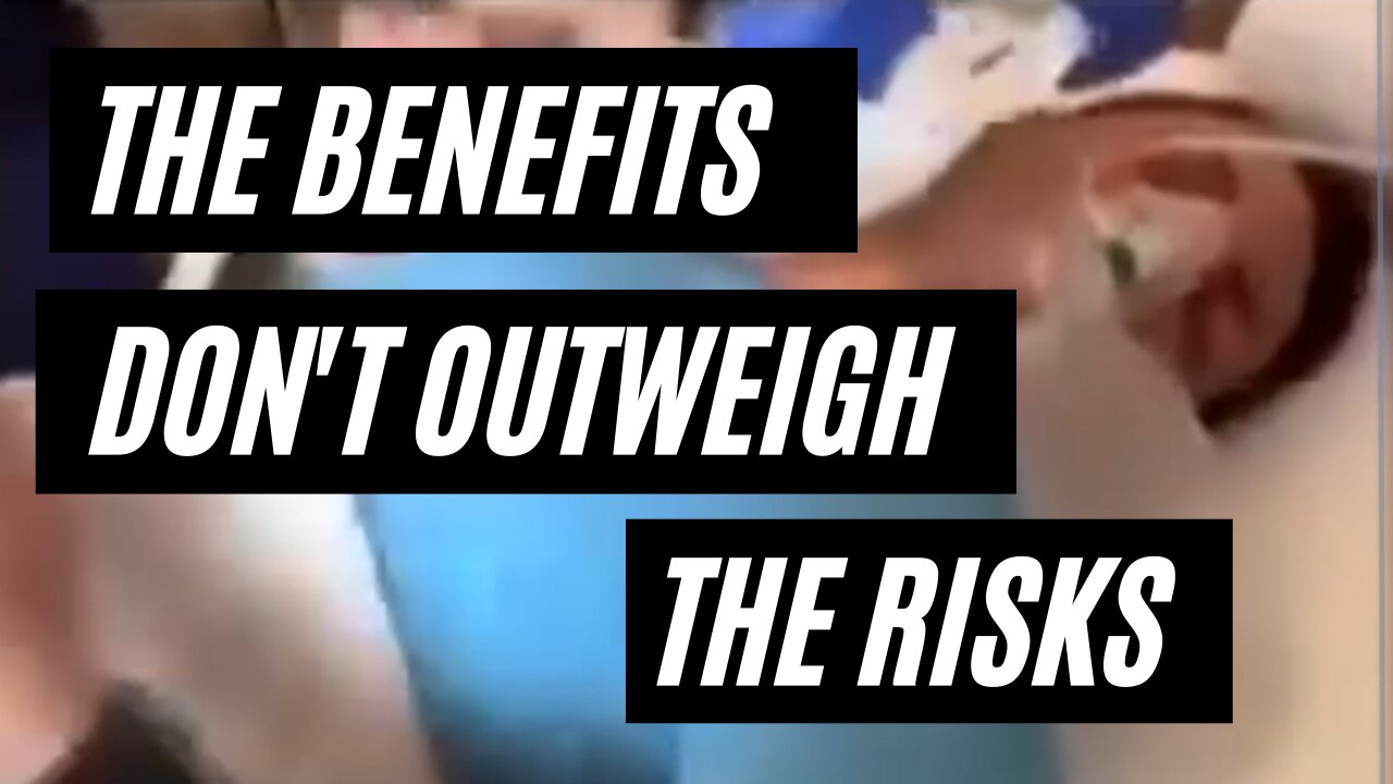 Do the benefits outweigh the risk?