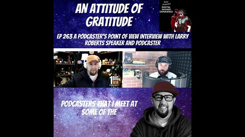 An Attitude of Gratitude - Ep 263 A Podcaster's Point of View Larry Roberts Speaker and Podcaster