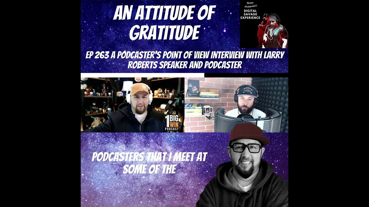 An Attitude of Gratitude - Ep 263 A Podcaster's Point of View Larry Roberts Speaker and Podcaster