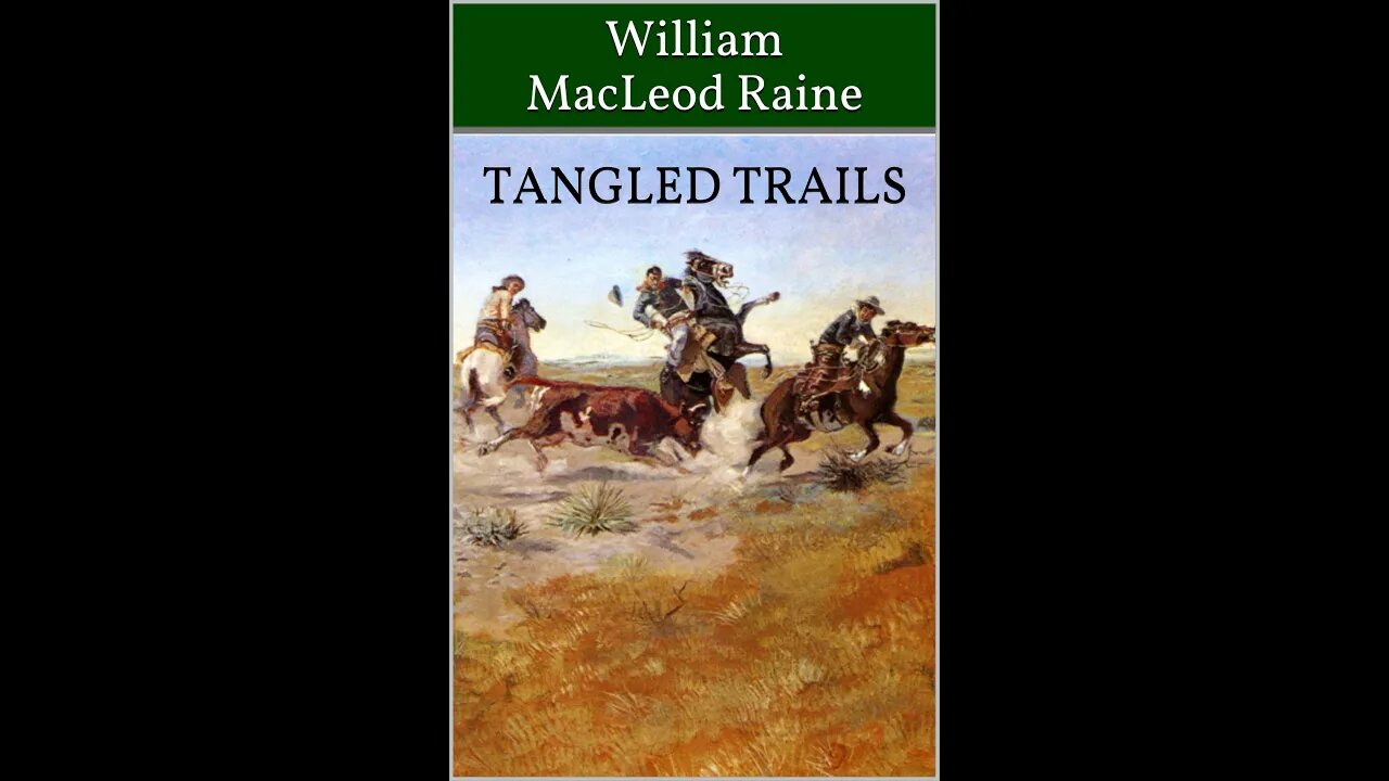 Tangled Trails by William MacLeod Raine - Audiobook