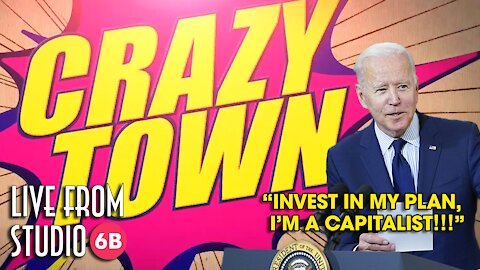 UNBELIEVABLE! Joe's Economics Lesson! (Crazy Town)