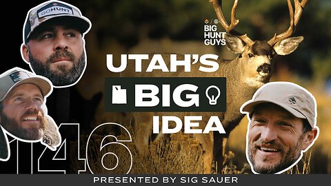 Plan Into Practice: Utah's Big Bet on Mule Deer Restoration | Big Hunt Guys, Ep. 146
