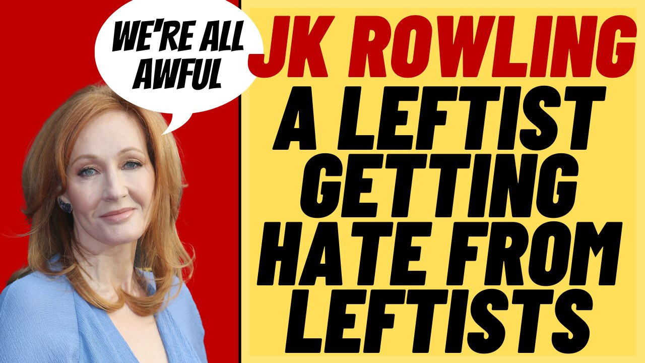 LEFTIST JK ROWLING Attacked Online By Leftists, Trans Activists