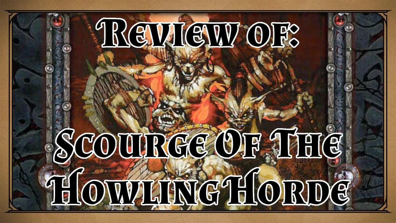 We Were Feeling Nostalgic!! | DnD Adventure Review of Scourge of the Howling Horde!!!