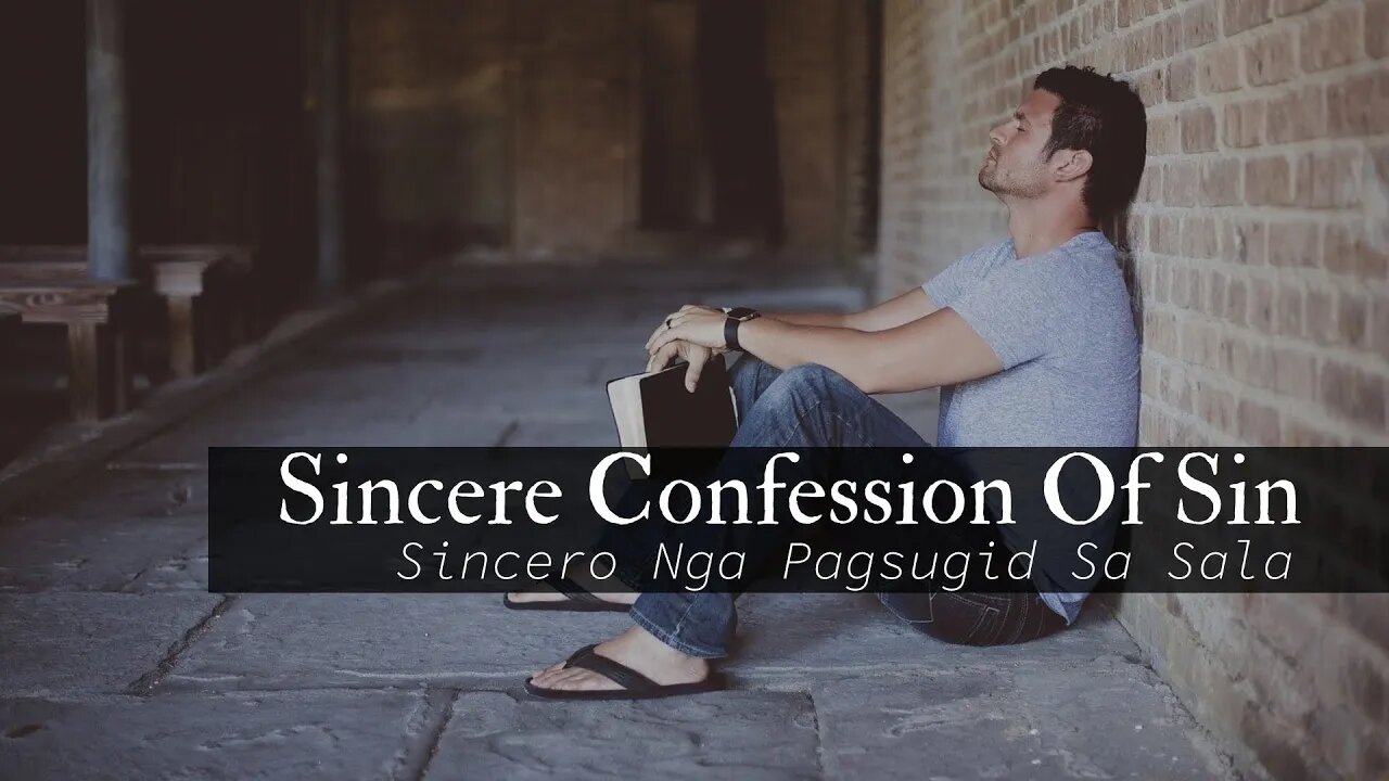 Sincere Confession of Sin ( Sincero Nga Pagsugid Sa Sala )